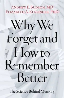 Perché dimentichiamo e come ricordare meglio: La scienza dietro la memoria - Why We Forget and How to Remember Better: The Science Behind Memory