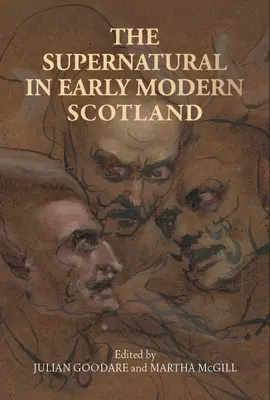 Il soprannaturale nella Scozia della prima età moderna - The Supernatural in Early Modern Scotland