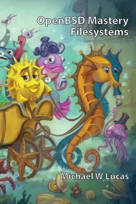 Maestria su OpenBSD: Sistemi di file - OpenBSD Mastery: Filesystems