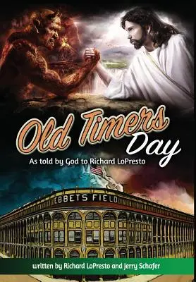 Il giorno dei vecchi tempi: Come raccontato da Dio a Richard Lopresto - Old Timers Day: As Told by God to Richard Lopresto