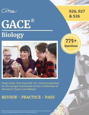Guida allo studio della biologia GACE: Preparazione al test con oltre 775 domande pratiche per l'esame Georgia Assessments for the Certification of Educators [2a edizione]. - GACE Biology Study Guide: Test Prep with 775+ Practice Questions for the Georgia Assessments for the Certification of Educators Exam [2nd Editio