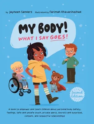 Il mio corpo! Quello che dico vale! Seconda edizione: Insegnare ai bambini la sicurezza del corpo, il tocco sicuro e non sicuro, le parti intime, il consenso, il rispetto, i segreti e le sorprese. - My Body! What I Say Goes! 2nd Edition: Teach children about body safety, safe and unsafe touch, private parts, consent, respect, secrets and surprises