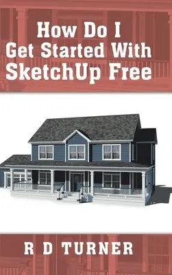 Come iniziare con Sketchup gratis - How Do I Get Started with Sketchup Free