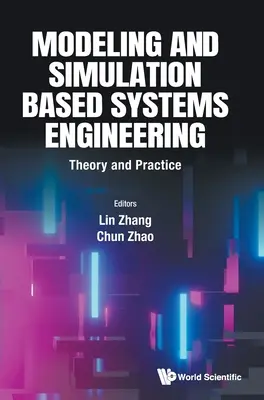 Ingegneria dei sistemi basata su modellazione e simulazione: Teoria e pratica - Modeling and Simulation Based Systems Engineering: Theory and Practice