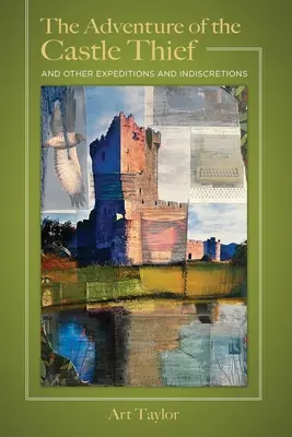 L'avventura del ladro di castelli e altre spedizioni e indiscrezioni - The Adventure of the Castle Thief and Other Expeditions and Indiscretions