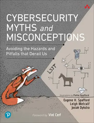 Miti e idee sbagliate sulla sicurezza informatica: Evitare i pericoli e le insidie che ci fanno deragliare - Cybersecurity Myths and Misconceptions: Avoiding the Hazards and Pitfalls That Derail Us