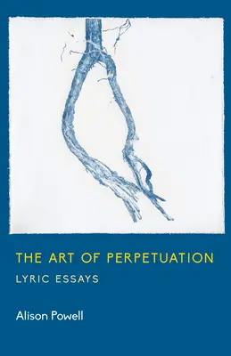 L'arte della perpetuazione - The Art of Perpetuation
