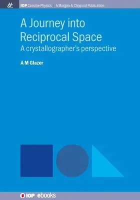 Un viaggio nello spazio reciproco: La prospettiva di un cristallografo - A Journey into Reciprocal Space: A Crystallographer's Perspective