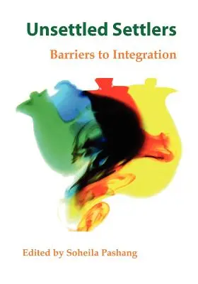 Coloni non insediati: Barriere all'integrazione - Unsettled Settlers: Barriers to Integration