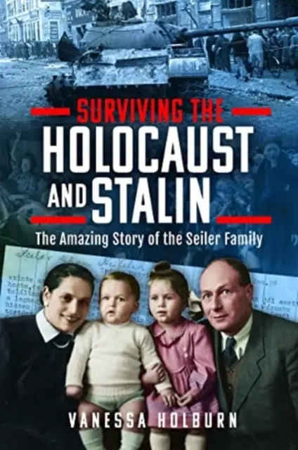 Sopravvivere all'Olocausto e a Stalin: L'incredibile storia della famiglia Seiler - Surviving the Holocaust and Stalin: The Amazing Story of the Seiler Family