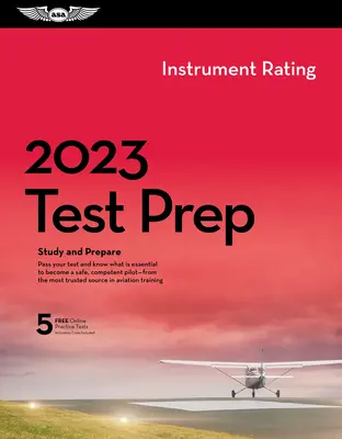 2023 Instrument Rating Test Prep: studiare e prepararsi per l'esame di conoscenza FAA per piloti - 2023 Instrument Rating Test Prep: Study and Prepare for Your Pilot FAA Knowledge Exam