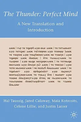 Il tuono: Mente perfetta: Una nuova traduzione e introduzione - The Thunder: Perfect Mind: A New Translation and Introduction