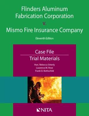 Flinders Aluminum Fabrication Corporation contro Mismo Fire Insurance Company: Fascicolo del caso, materiale processuale - Flinders Aluminum Fabrication Corporation V. Mismo Fire Insurance Company: Case File, Trial Materials