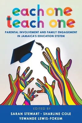Ognuno insegna a uno: coinvolgimento dei genitori e impegno delle famiglie nel sistema educativo della Giamaica - Each One Teach One: Parental Involvement and Family Engagement in Jamaica's Education System