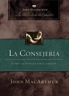 Counselling: Come fare counselling in modo biblico - La Consejera: Cmo Aconsejar Bblicamente
