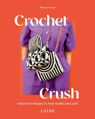 Crochet Crush: Progetti creativi per la casa e la vita - Crochet Crush: Creative Projects for Home and Life