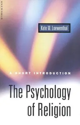 Psicologia della religione: Breve introduzione - The Psychology of Religion: A Short Introduction