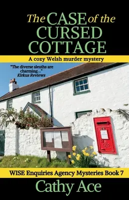 Il caso del cottage maledetto: Il caso del cottage maledetto: un giallo gallese dell'Agenzia Wise Enquiries - The Case of the Cursed Cottage: A Wise Enquiries Agency cozy Welsh murder mystery