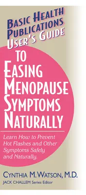 Guida per alleviare i sintomi della menopausa in modo naturale - User's Guide to Easing Menopause Symptoms Naturally