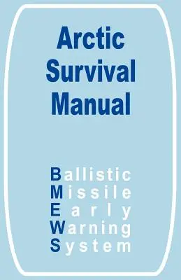 Il manuale di sopravvivenza nell'Artico - The Arctic Survival Manual