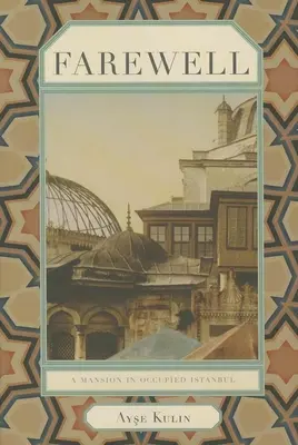 Addio: Una villa nella Istanbul occupata - Farewell: A Mansion in Occupied Istanbul
