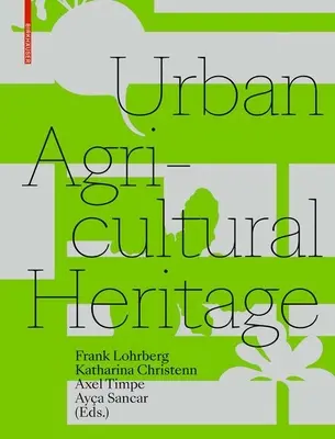 Patrimonio agricolo urbano - Urban Agricultural Heritage
