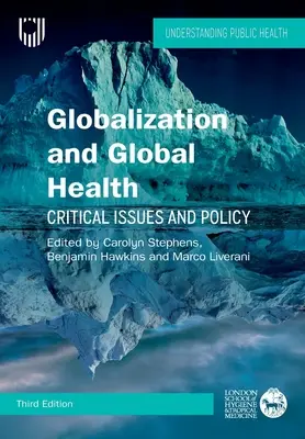 Globalizzazione e salute globale: Questioni critiche e politiche - Globalization and Global Health: Critical Issues and Policy