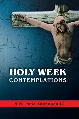 Contemplazioni per la Settimana Santa - Holy Week Contemplations