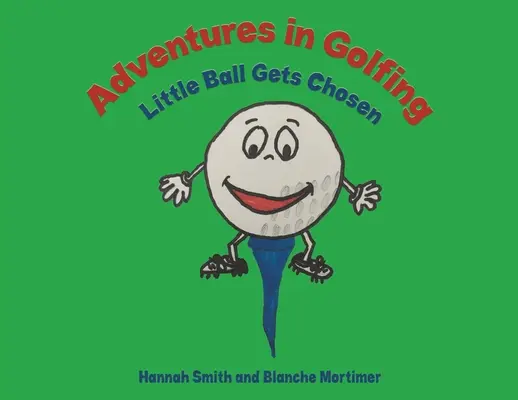Avventure nel golf - La piccola palla viene scelta - Adventures in Golfing - Little Ball Gets Chosen