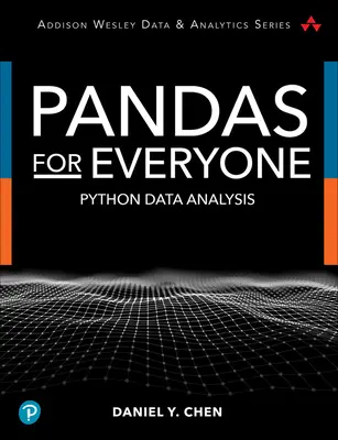 Pandas per tutti: Analisi dei dati in Python - Pandas for Everyone: Python Data Analysis