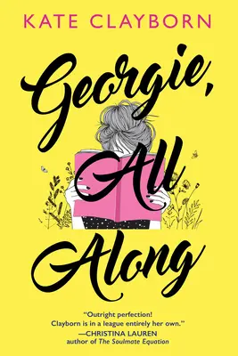 Georgie, All Along: Una storia d'amore edificante e indimenticabile - Georgie, All Along: An Uplifting and Unforgettable Love Story