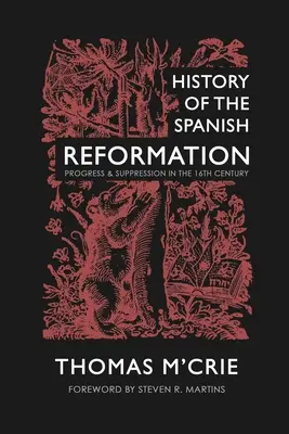 Storia della Riforma spagnola: Progressi e soppressione nel XVI secolo - History of the Spanish Reformation: Progress & Suppression in the 16th Century