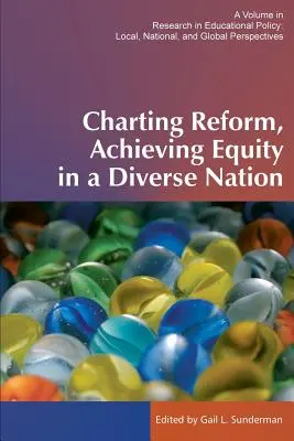 Tracciare la riforma, raggiungere l'equità in una nazione diversificata - Charting Reform, Achieving Equity in a Diverse Nation