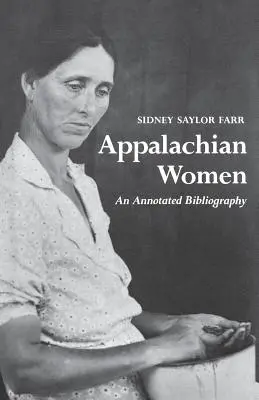 Donne degli Appalachi: Una bibliografia commentata - Appalachian Women: An Annotated Bibliography
