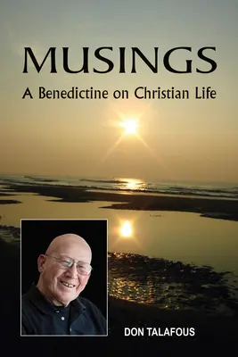 Riflessioni: Un benedettino sulla vita cristiana - Musings: A Benedictine on Christian Life