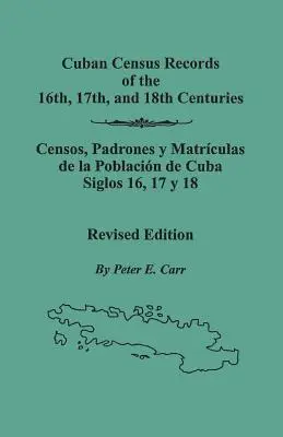 Censimenti cubani del XVI, XVII e XVIII secolo. Edizione riveduta - Cuban Census Records of the 16th, 17th, and 18th Centuries. Revised Edition