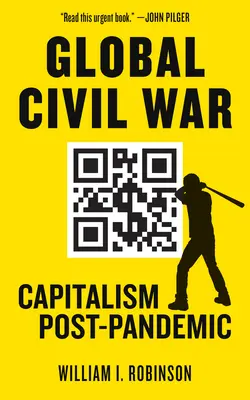 Guerra civile globale: il capitalismo post-pandemico - Global Civil War: Capitalism Post-Pandemic