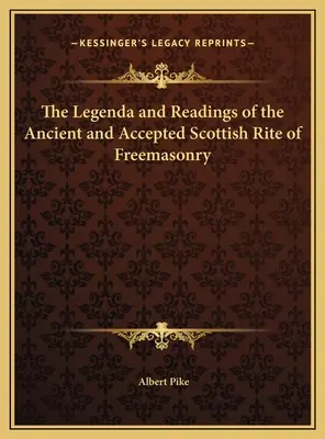 Legenda e letture del Rito Scozzese Antico e Accettato della Massoneria - The Legenda and Readings of the Ancient and Accepted Scottish Rite of Freemasonry