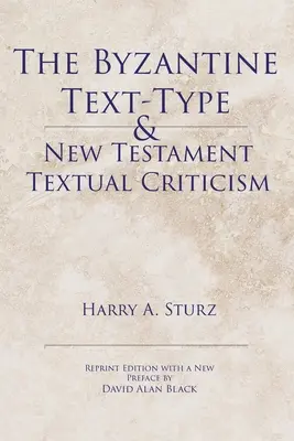 Il tipo di testo bizantino e la critica testuale del Nuovo Testamento - The Byzantine Text-Type & New Testament Textual Criticism