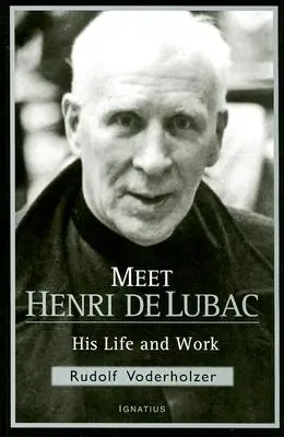 Incontro con Henri de Lubac: la sua vita e la sua opera - Meet Henri de Lubac: His Life and Work