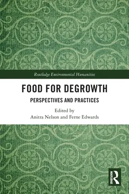 Cibo per la decrescita: Prospettive e pratiche - Food for Degrowth: Perspectives and Practices