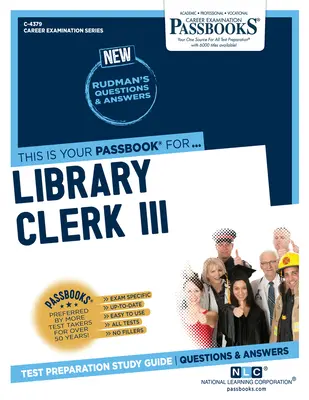 Impiegato di biblioteca III (C-4379): Guida allo studio dei libretti, volume 4379 - Library Clerk III (C-4379): Passbooks Study Guidevolume 4379