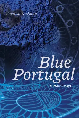 Il Portogallo blu e altri saggi - Blue Portugal and Other Essays