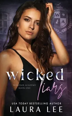 Bugiardi malvagi: Un romanzo oscuro sui bulli del liceo - Wicked Liars: A Dark High School Bully Romance