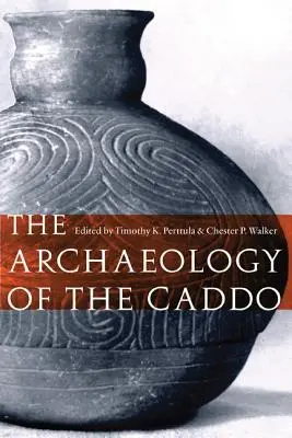 L'archeologia dei Caddo - The Archaeology of the Caddo