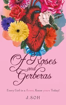 Di rose e gerbere: Ogni ragazza è un fiore, conosci il tuo oggi! - Of Roses and Gerberas: Every Girl is a flower, know yours today!