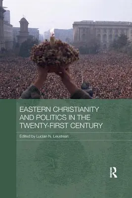 Cristianesimo orientale e politica nel XXI secolo - Eastern Christianity and Politics in the Twenty-First Century
