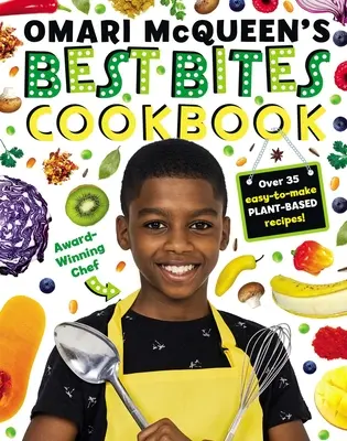 Il ricettario dei migliori bocconi di Omari McQueen - Omari McQueen's Best Bites Cookbook