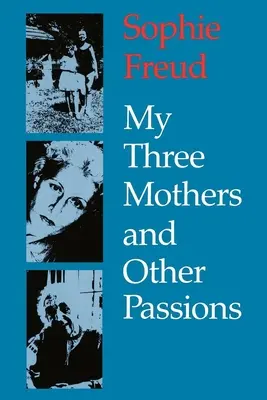 Le mie tre madri e altre passioni - My Three Mothers and Other Passions