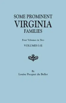 Alcune importanti famiglie della Virginia. Quattro volumi in due. Volumi I-II - Some Prominent Virginia Families. Four Volumes in Two. Volumes I-II